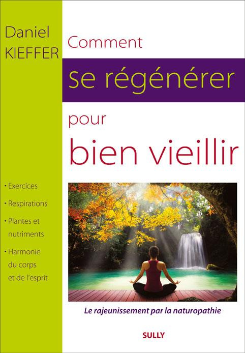 Comment se régénérer pour bien vieillir