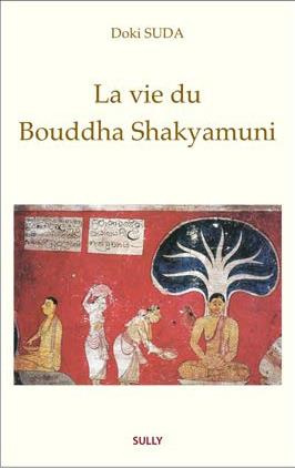 La vie du Bouddha Shakyamuni