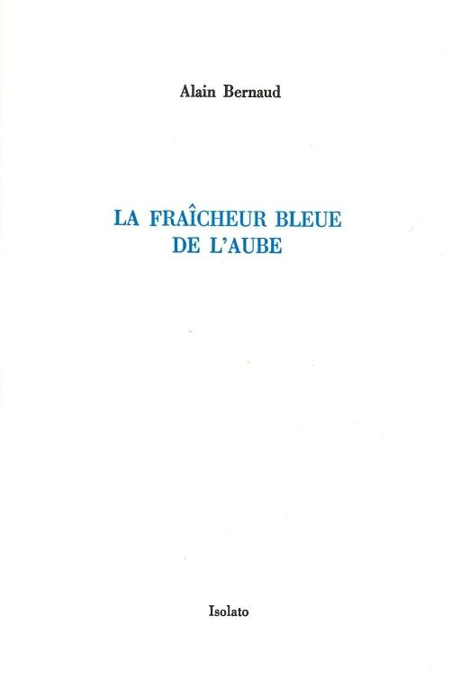 La fraîcheur bleue de l'aube