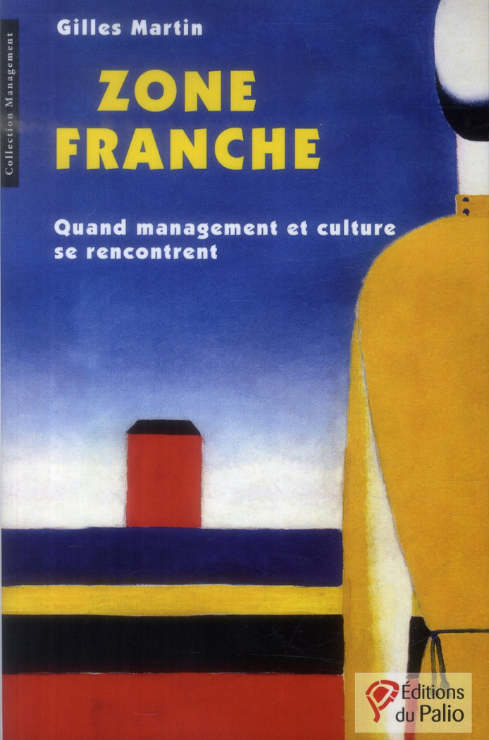 Zone franche. Quand management et culture se rencontrent