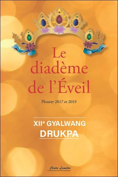Le Diadème de l'Eveil. Plouray 2017 et 2019