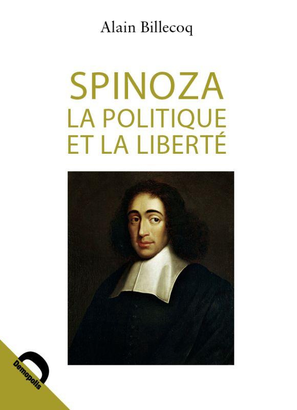 Spinoza - La politique et la liberté