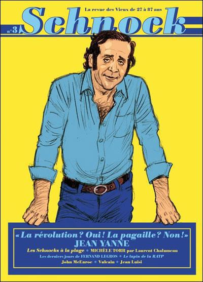 Schnock N° 3 : Jean Yanne. "La révolution ? oui ! La pagaille ? non !"