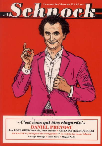 Schnock N° 4 : Daniel Prévost. "C'est vous qui êtes ringards !"