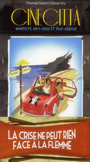 Cinecittà. Manifeste anti-crise et pro-graisse