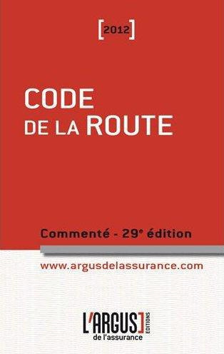 Code de la route commenté 2012. 29e édition