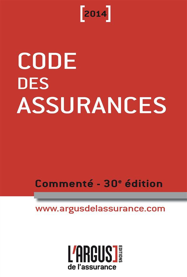 Code des assurances 2014 commenté. 30e édition