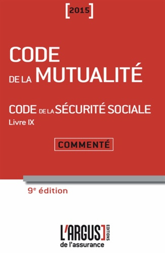 CODE DE LA MUTUALITE 2015 9EME EDITION