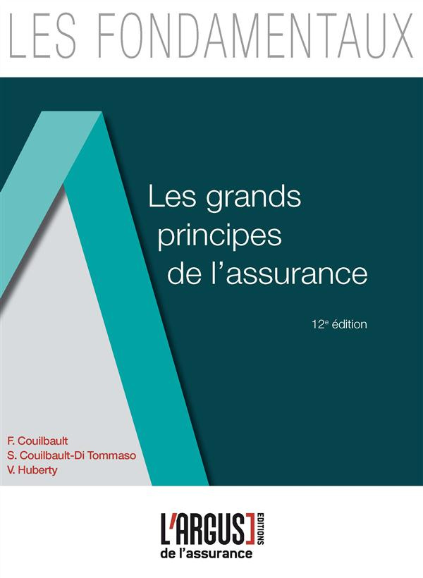 LES GRANDS PRINCIPES DE L'ASSURANCE 12EME EDITION