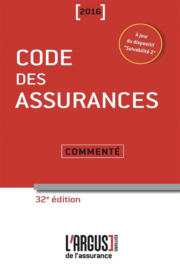 Code des assurances 2016 commenté. 32e édition
