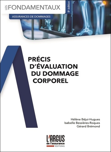 Précis d'évaluation du dommage corporel. 8e édition