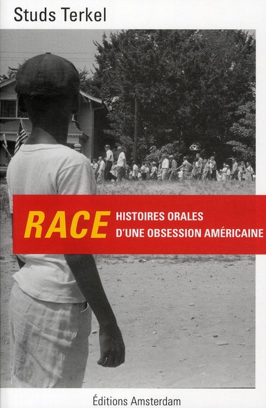 Race. Histoires orales d'une obsession américaine