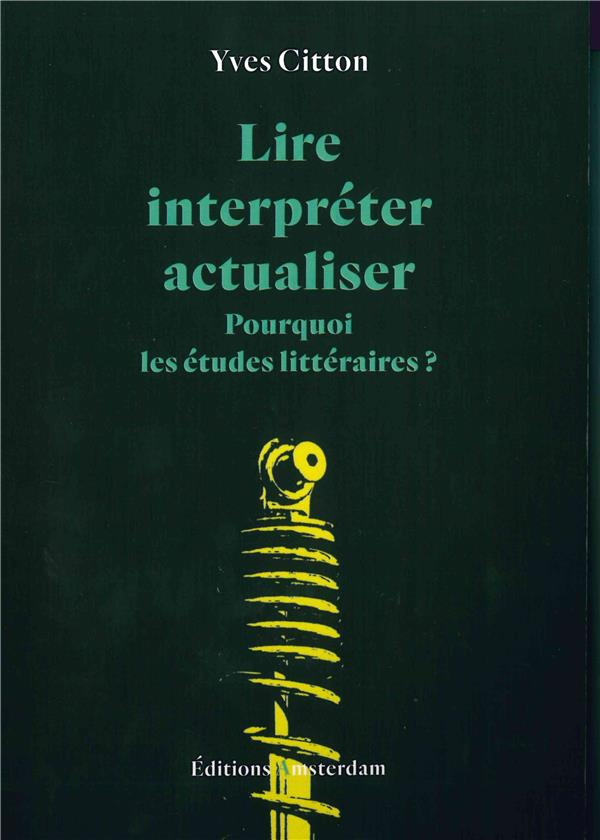 Lire, interpréter, actualiser. Edition revue et augmentée