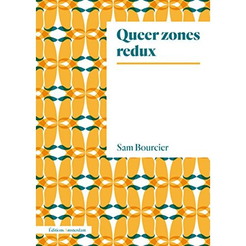 Queer zones. La triologie