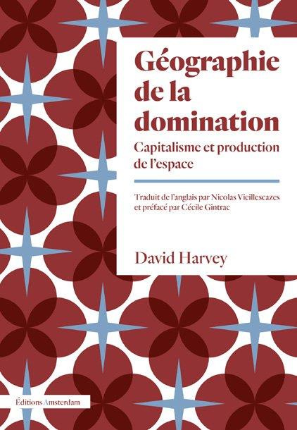 Géographie de la domination. Capitalisme et production de l'espace