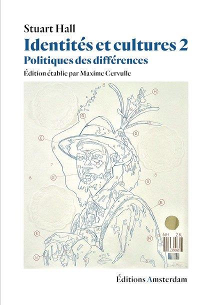 Identités et cultures. Tome 2, Politiques des différences, Edition revue et augmentée