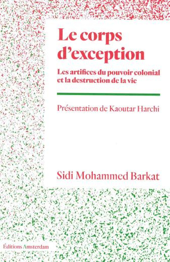 Le corps d'exception. Les artifices du pouvoir colonial et la destruction de la vie