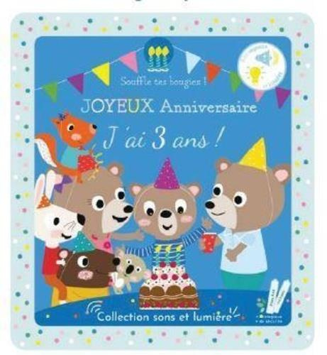 Joyeux anniversaire, j'ai trois ans !