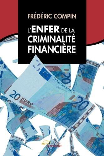 L'enfer de la criminalité financière