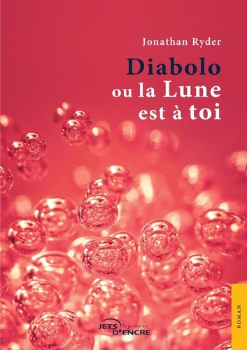 Diabolo. Ou la Lune est à toi