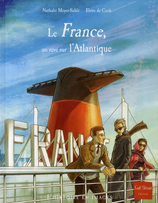 Le France, un rêve sur l'Atlantique