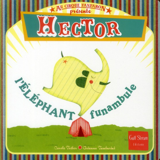 Hector. L'éléphant funambule