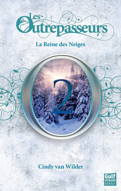 Les Outrepasseurs Tome 2 : La reine des neiges