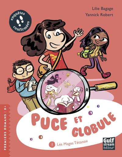 Puce et Globule Tome 1 : Les mages Tétanox