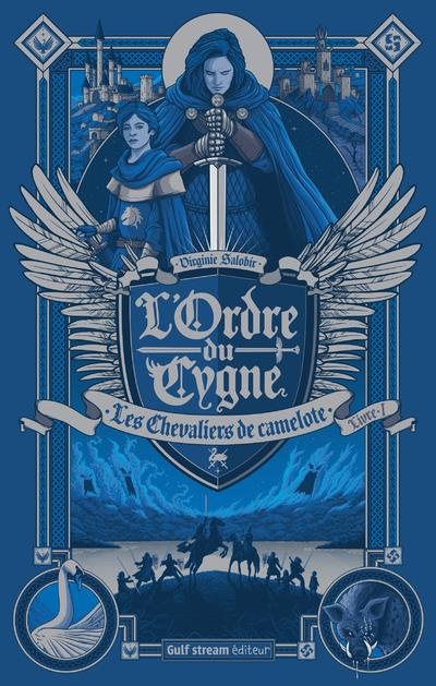L'Ordre du cygne Tome 1 : Les chevaliers de Camelote