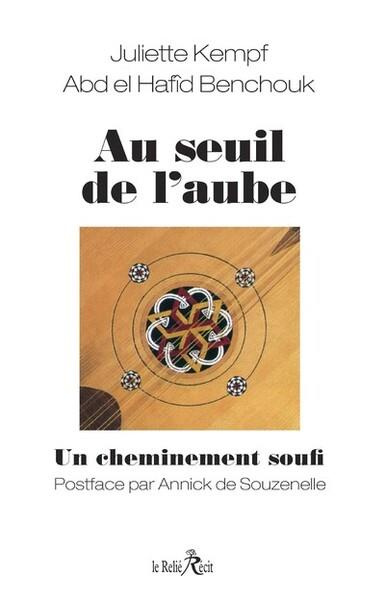 Au seuil de l'aube. Un cheminement soufi