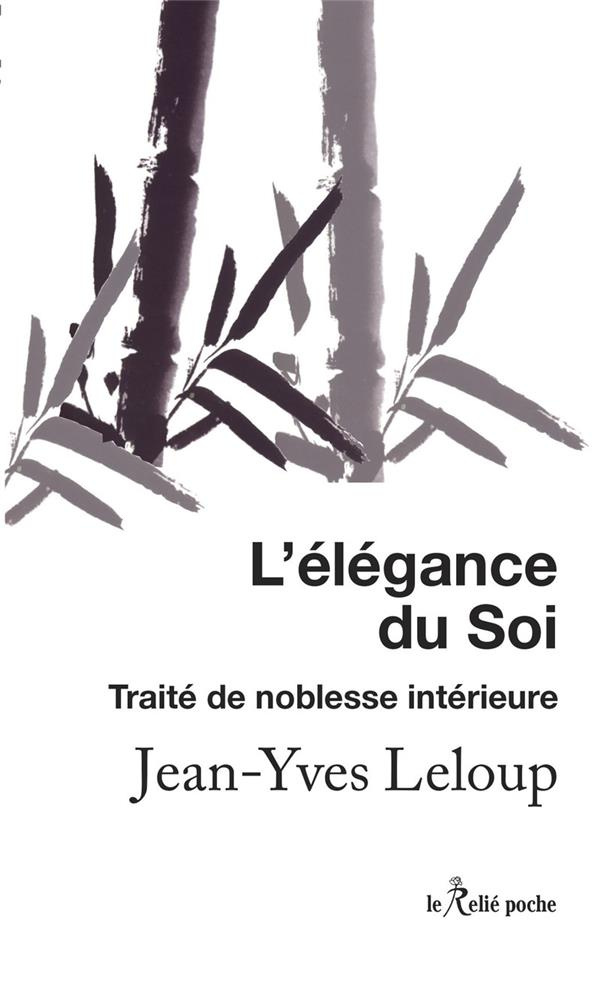 L'élégance du Soi. Petit traité de noblesse intérieure