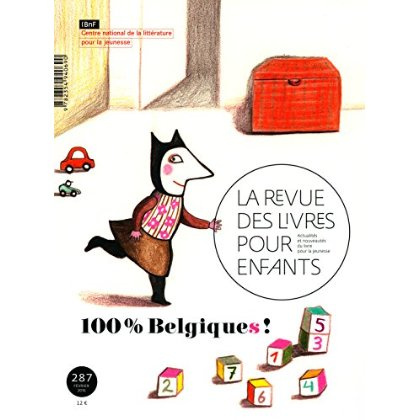 La revue des livres pour enfants N° 287, février 2016 : 100 % Belgique(s)
