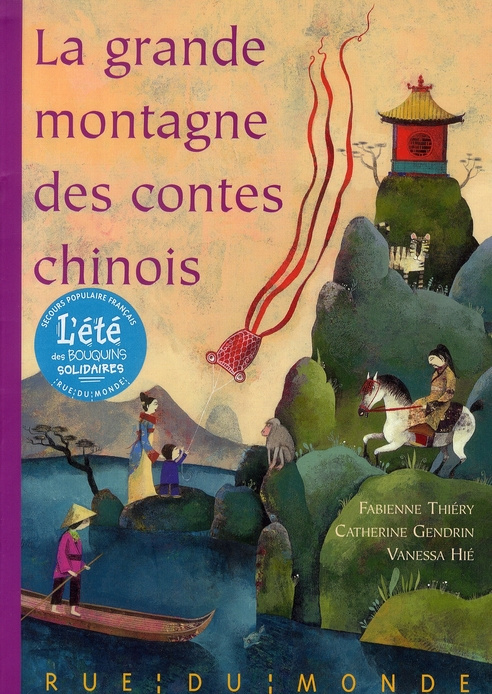 La grande montagne des contes chinois. Fables, légendes et contes de la Chine traditionnelle