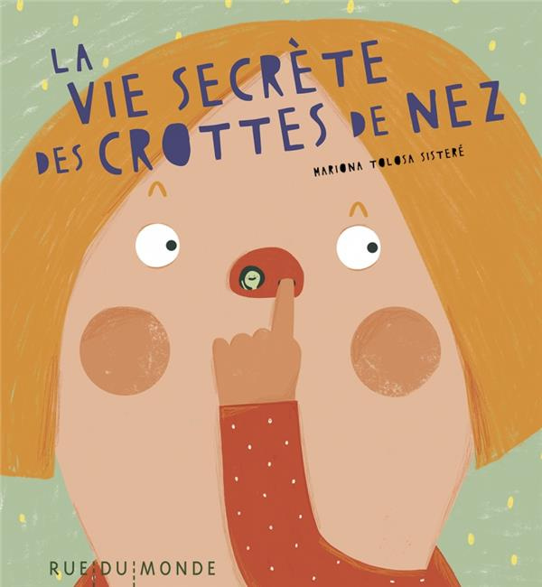 La vie secrète des crottes de nez