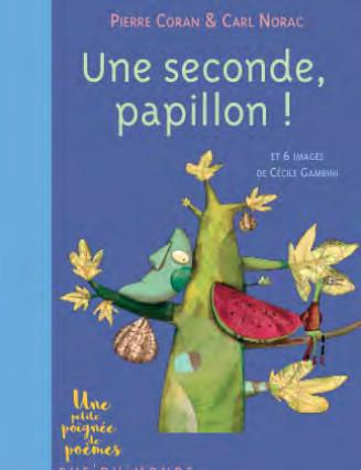Une seconde, papillon ! Et 6 images de Cécile Gambini