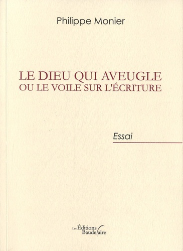 Le Dieu qui aveugle ou le voile sur l'écriture. Du judaïsme chrétien au christianisme des nations