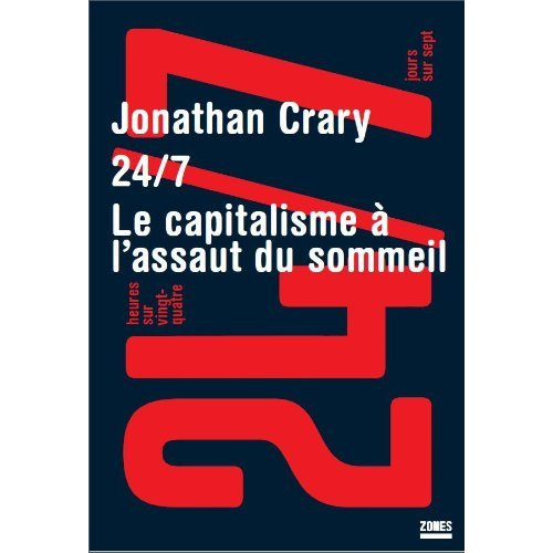 24/7. Le capitalisme à l'assaut du sommeil