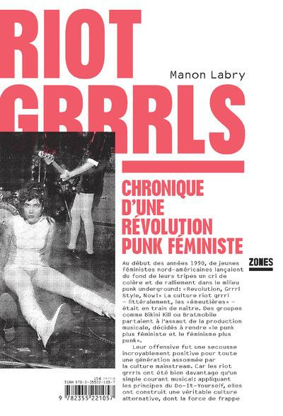 Riot grrrls. Chronique d'une révolution punk féministe