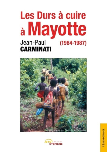 Les durs à cuire à Mayotte (1984-1987)