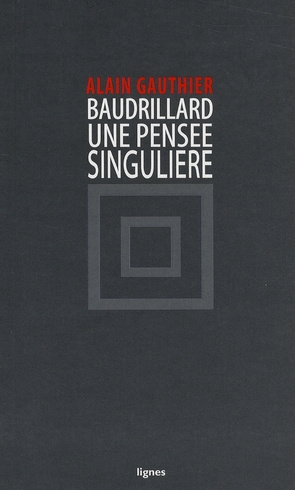 Baudrillard, une pensée singulière