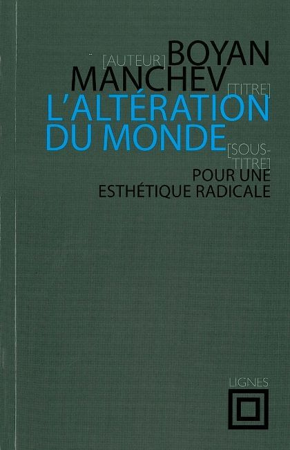 L'altération du monde. Pour une esthétique radicale