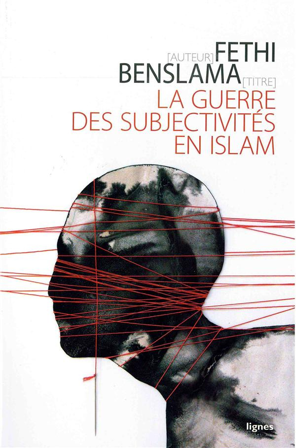 La guerre des subjectivités en Islam
