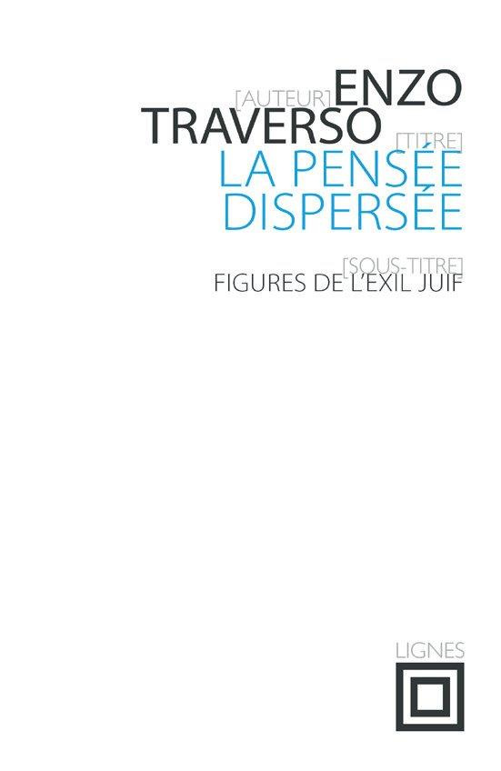 La pensée dispersée. Figures de l'exil juif