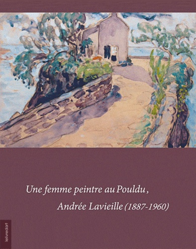 Une femme peintre au Pouldu, Andrée Lavieille (1887-1960)
