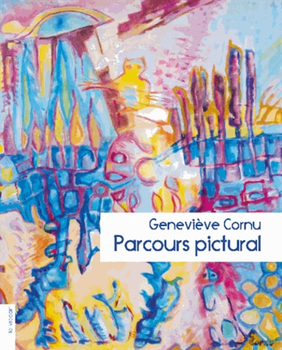 Geneviève Cornu, parcours pictural
