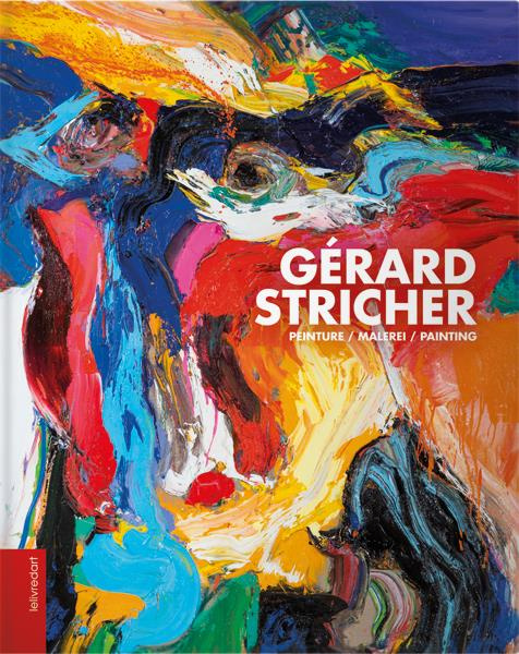 Gérard Stricher. Peinture, Edition français-anglais-allemand