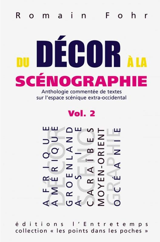 Du décor à la scénographie. Tome 2