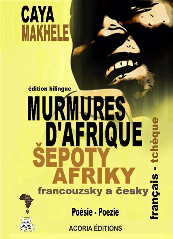 Murmures d'Afrique. Sepoty Afriky, Edition bilingue français-tchèque