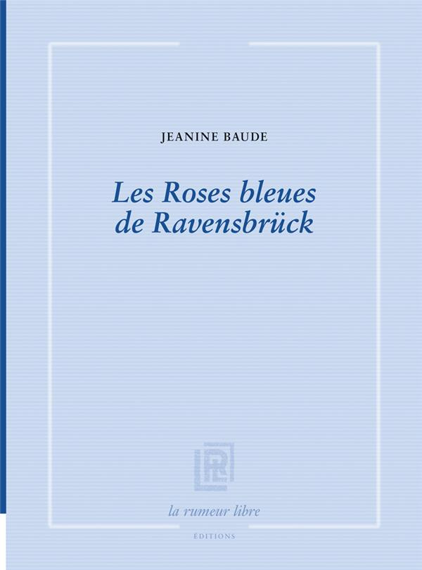 Les Roses bleues de Ravensbrück