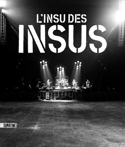 L'Insu des Insus. Coulisses d'une tournée